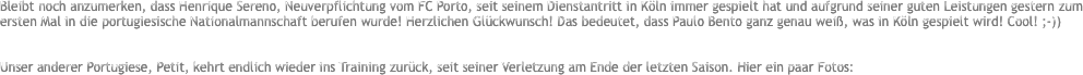 Bleibt noch anzumerken, dass Henrique